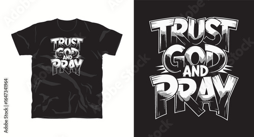 Trust god and pray typography text t-shirt design vector file, motivational tshirt design, inspritional t-shirt desgin print
