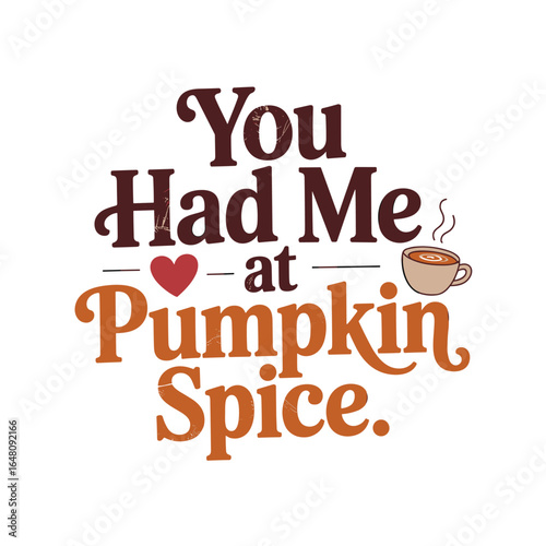 You had me at Pumpkin Spice coffee season design