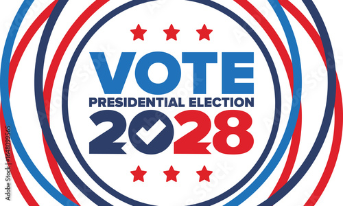 Vote 2028. Presidential Election 2028 in United States. Vote day, November 7. US Election. Patriotic american element. Poster, card, banner and background. Vector illustration