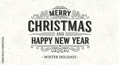Black text holiday greeting on a white background with faded snowflakes and holly