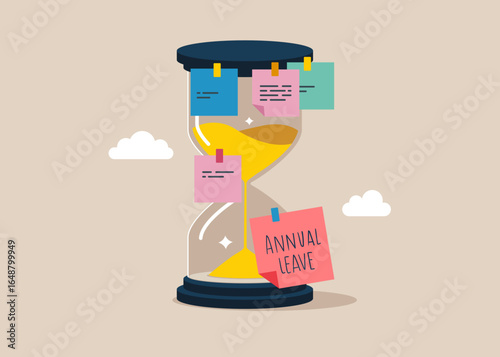Notes on hourglass. Annual leave or day off to rest from hard work, schedule reminder of annual leave. Flat modern vector illustration.