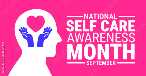 National Self Care Awareness Month background, banner, card or poster design template is observed every year during September, to raise awareness about the mission. Vector illustration.