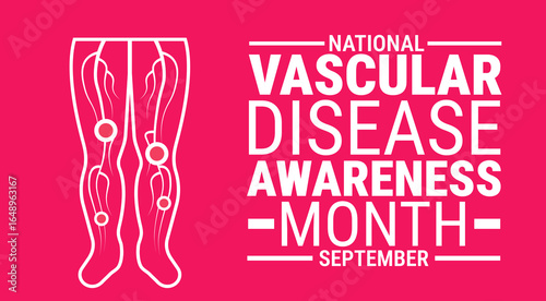 National Vascular Disease Awareness Month background, banner, card or poster design template is observed every year during September, to raise awareness about the mission. Vector illustration.