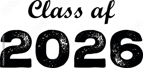 Class of 2025, 2026, 2027 graduation design black and white vintage style