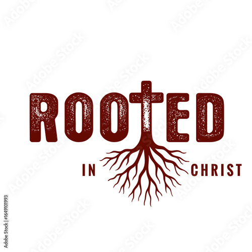 Rooted in Christ, bible quote for t-shirt design. Vector illustration for church or youth camp apparel with biblical quote Colossians‬ ‭2:7