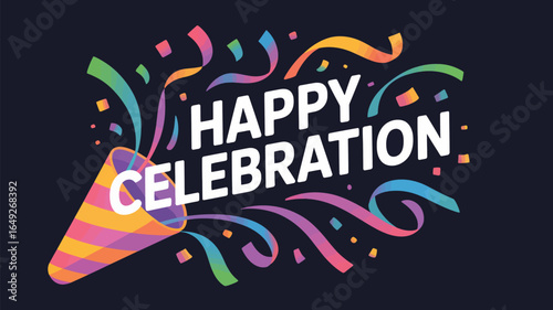 Exploding party popper unleashes vibrant confetti and streamers spelling out "Happy Celebration" for festive occasions and joyful events.