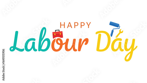 Happy Labour Day: Celebrating Labour Day with colorful, inviting lettering, accompanied by images, the graphic creates a celebratory mood for workers and their contributions.