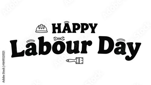 Happy Labour Day Celebration: An artistic graphic celebrates Labour Day with bold typography, incorporating symbolic tools to pay homage to workers, their hard work, and dedication.
