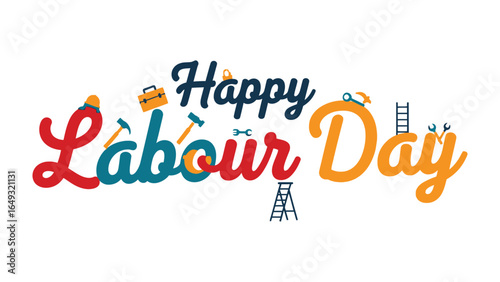Happy Labour Day Text: A vibrant graphic, celebrating Labour Day with colorful typography and imagery of essential tools, symbolizing the essence of hard work, dedication.