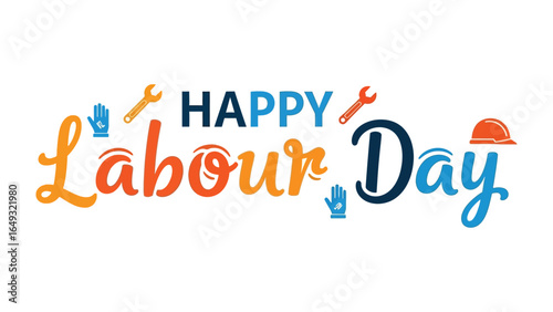 Happy Labour Day Banner: A vibrant and colorful banner celebrating Labour Day, featuring playful fonts and symbols of workers' tools and craftsmanship.