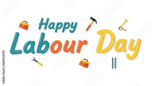 Happy Labour Day: A vibrant, cheerful illustration salutes Labor Day, featuring tools and celebratory text, perfect for conveying appreciation and honoring the workforce.