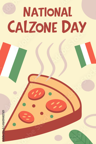 Celebrating National Calzone Day with pizza slice and Italy flags
