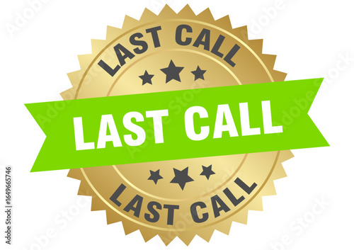 last call. last call round green and gold label isolated on transparent background