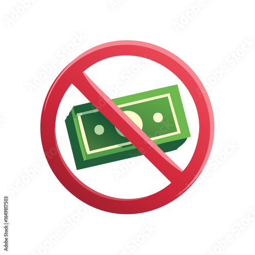 No money allowed, prohibition sign over stack of paper currency, cash restriction or banning concept, budget cut symbol