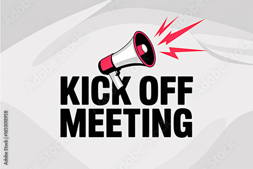 Kick off meeting announcement with megaphone vector design for business and team collaboration start