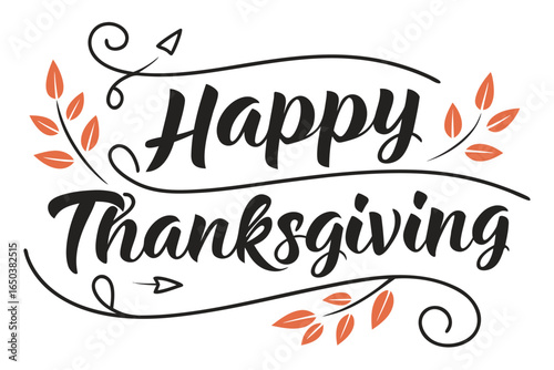Celebrate the season with elegant "Happy Thanksgiving" lettering adorned with autumn leaves and festive swirls