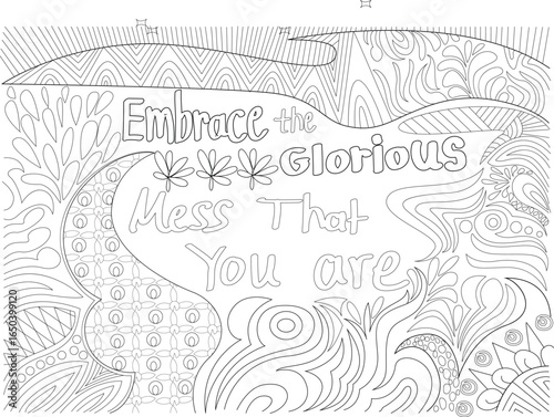 Motivational Quote Adult Coloring Page: 'Embrace the Glorious Mess That You Are' - Relaxing line art for self-care.
