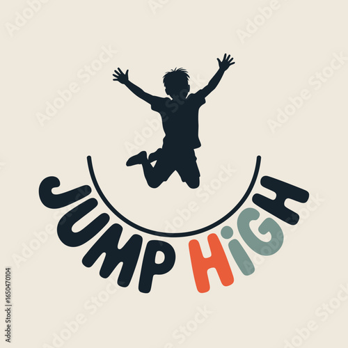 Energetic silhouette of a child jumping high with arms outstretched above the words jump high in a playful font conveying joy and freedom