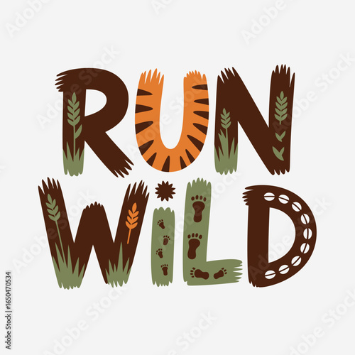 Fun and playful hand drawn lettering that says run wild with a wild animalistic texture and tribal patterns perfect for children s books or apparel