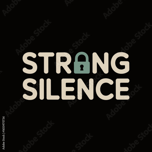 The word strong is spelled out with wooden letters and the letter o is replaced by a padlock symbolizing strong silence and security