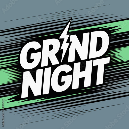 Bold white text reads grind night with a lightning bolt replacing the letter i in grind set against a textured background of green and black diagonal lines