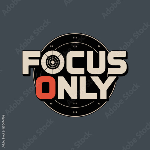 Bold graphic design featuring the words focus only in a circular emblem with a target like design in the center and a red square accent