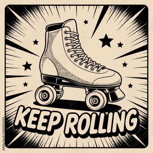 Retro roller skate with keep rolling text and starburst background in a vintage comic book illustration style
