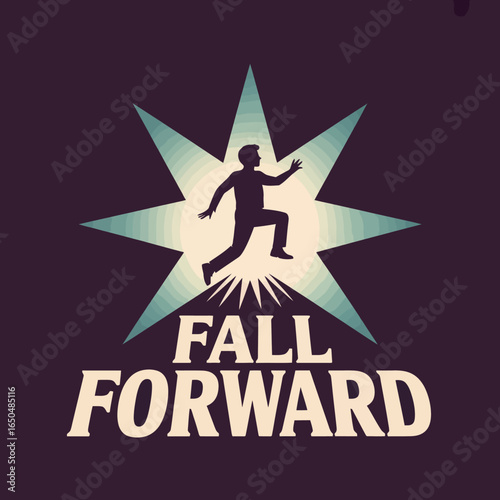Silhouette of a person running forward with determined stride across a bright starburst graphic with the words fall forward below symbolizing progress and overcoming challenges