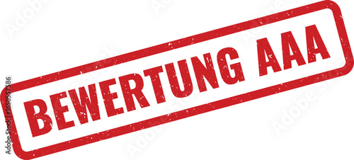 Red rubber stamp with the German word Bewertung  AAA in the middle, distressed texture, grunge style