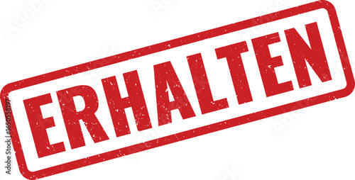 Red rubber stamp with the German word ERHALTEN meaning received imprinted, distressed texture, grunge style