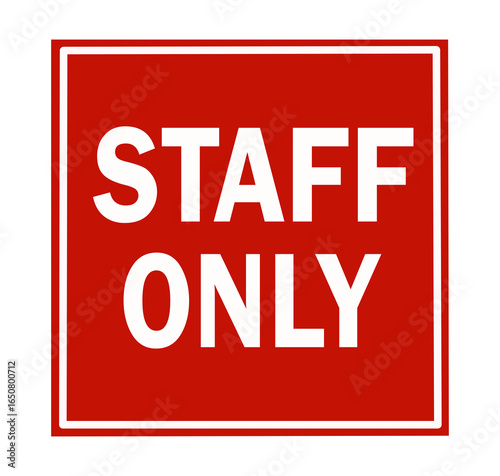 Valokuvatapetti staff only entry stock vector illustration on white background