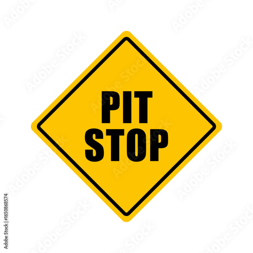 PIT STOP yellow sign with bold black text Ideal for racing events, rest areas, service stations, automotive industries, and transportation-related safety signage.