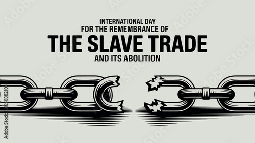 International Day Remembrance Slave Trade Abolition Broken Chains Symbol
