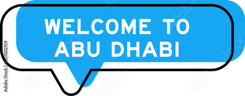 Speech banner and blue shade with word welcome to abu dhabi on white background
