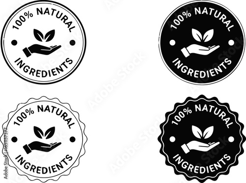 100% Natural ingredients label badges with hand and leaves vector set