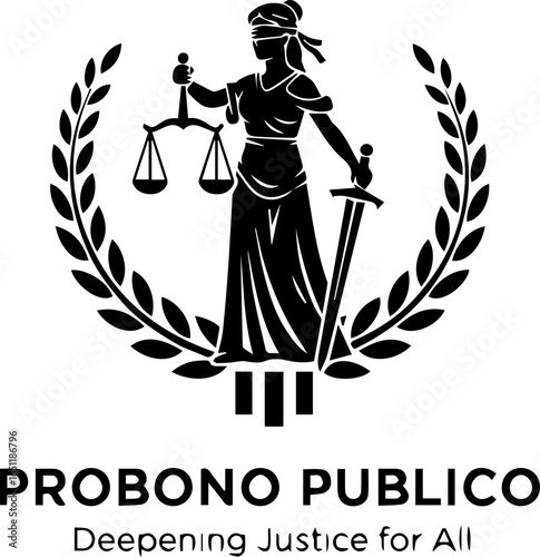 Statue of Justice with a Sword and Scales in a Wreath with the Text "PRO BONO PUBLICO Deepening Justice for All"