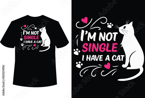 Proud cat owner embracing their furry companion, declaring 'I'm Not Single I Have A Cat'