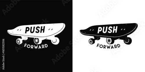 Black and white illustration of a skateboard with the words push forward on a black and white background, symbolizing movement and progress