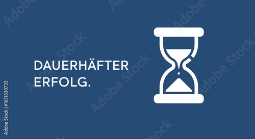 DAUERHAFTER ERFOLG. Konzept für langfristigen Erfolg und Geduld mit Sanduhr-Symbol auf blauem Hintergrund.