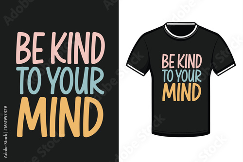 Be Kind To Your Mind Typography text lettering