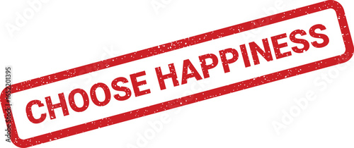 Choose happiness red distressed stamp with scattered specks symbolizing a positive choice