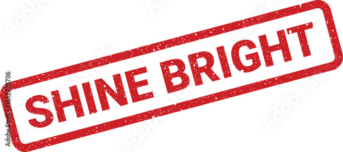 Red distressed rectangle stamp with the words Shine Bright