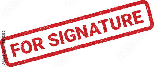 Red distressed rubber stamp that says FOR SIGNATURE