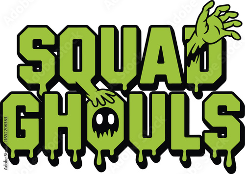 Squad Ghouls Halloween Text with Green Monster Hands Halloween, squad ghouls, text