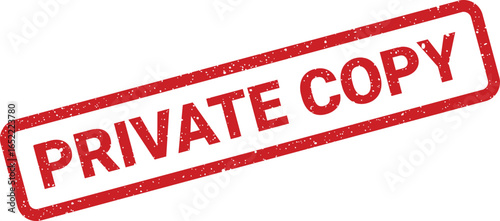 Red Rectangular Stamp Indicating Private Copy With Grunge Texture