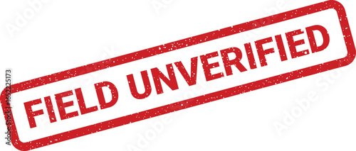 Red rectangular stamp with the words FIELD UNVERIFIED in bold white letters