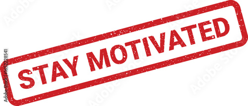 Red rubber stamp with the text Stay Motivated printed diagonally across it