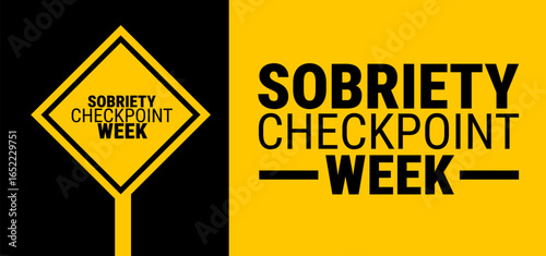 Sobriety Checkpoint Week background, banner, card or poster design template is observed every year during September, to raise awareness about the mission. Vector illustration.