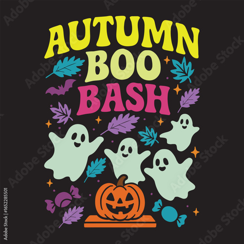 Autumn Boo Bash - Halloween Autumn T-shirt Vector, Happy Halloween Vibes, Haunted Autumn Design, Creepy Autumn Tee Shirt, Halloween Horror Saying, Pumpkin Ghost Clipart, Spooky Shirt 