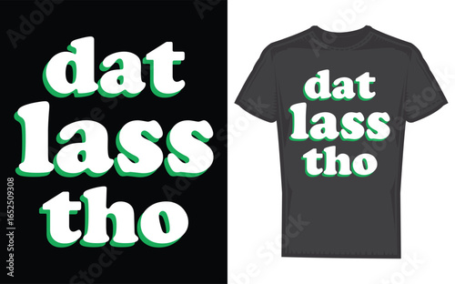 Funny St Patrick s Day Dog Illustration with Dat Lass Tho Saying